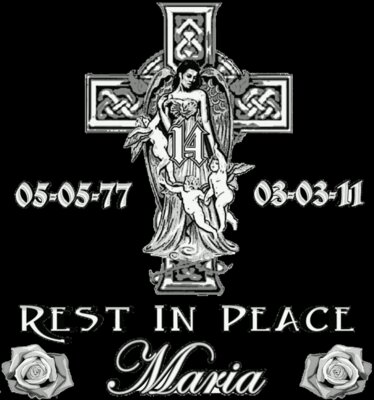 REST IN PEACE MARIA