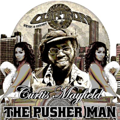 CURTIS MAYFIELD THE PUSHER MAN